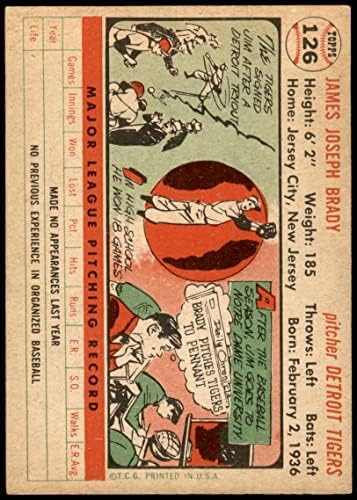1956 Topps Baseball 126 Jim Brady Kiváló (5, 10) által Mickeys Kártyák