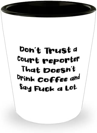 Különleges Bíróság riporter, nem Bízom a Bíróság riporter, aki nem Iszik Kávét, Baszd meg, az Érettségi Poharat A jegyzőkönyvvezető