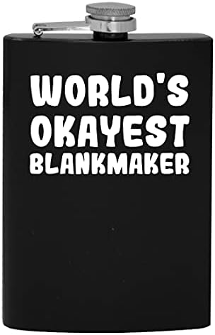 A világ Okayest Blankmaker - 8oz Hip alkoholfogyasztás Lombikba